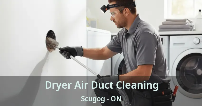 Dryer Air Duct Cleaning Scugog - ON