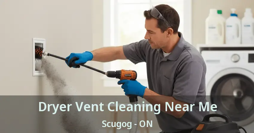 Dryer Vent Cleaning Near Me Scugog - ON