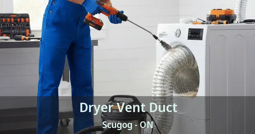 Dryer Vent Duct Scugog - ON Dryer Vent Duct Scugog - ON